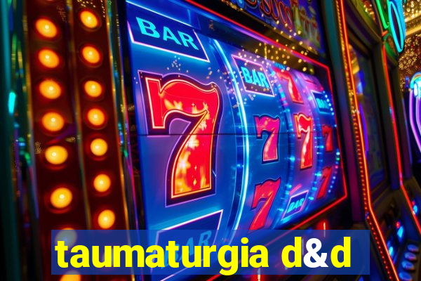 taumaturgia d&d